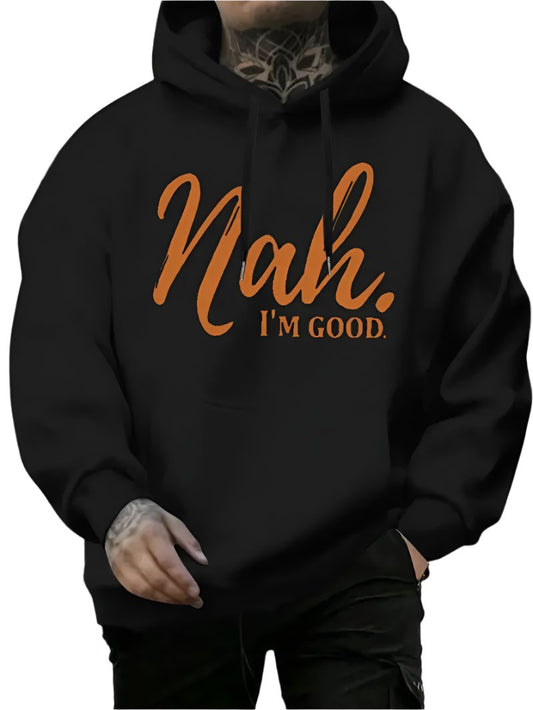 Nah, I'm Good Hoodie