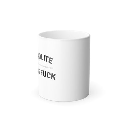 Polite AF Mug