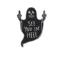 See You In Hell Pin