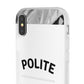 Polite AF Phone Case