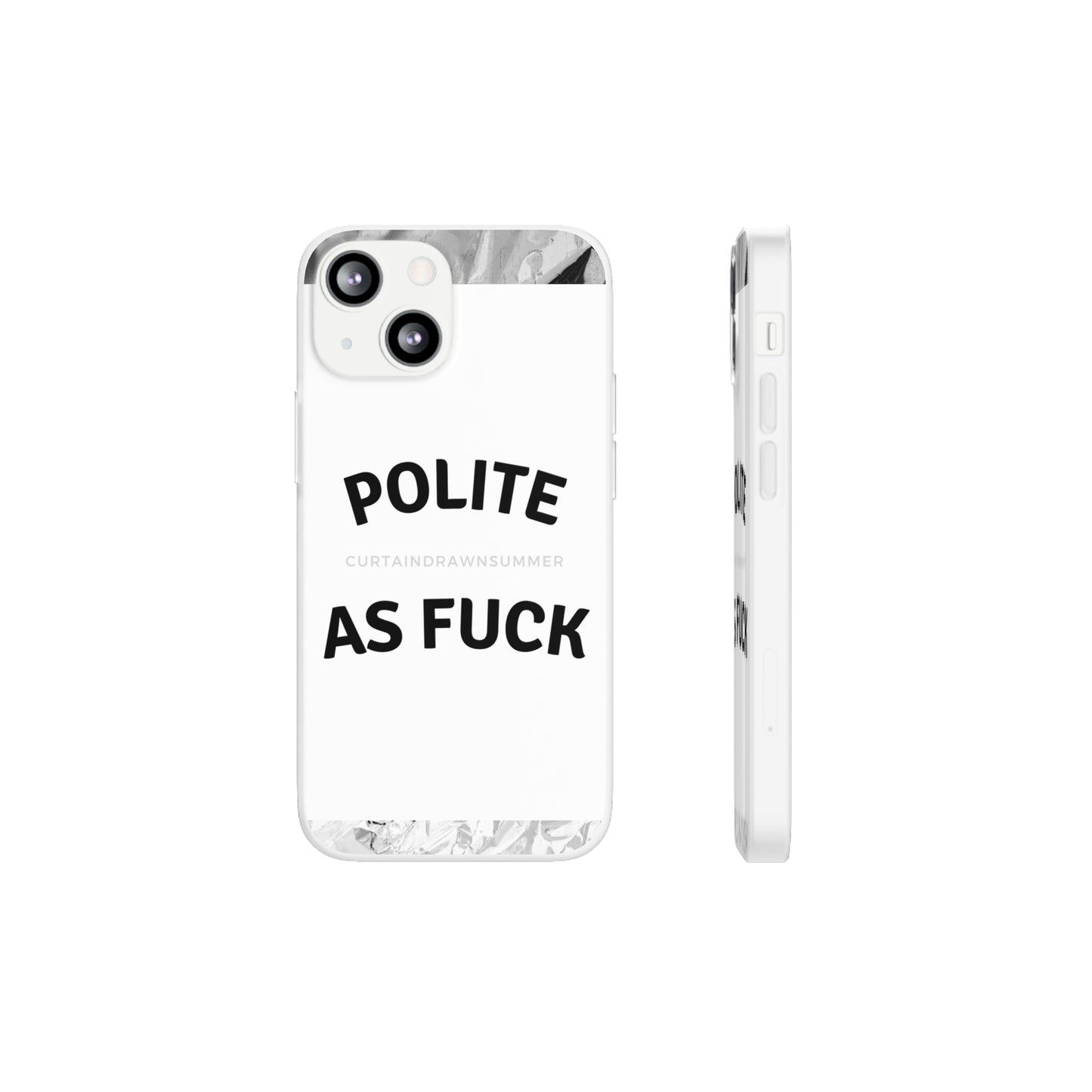 Polite AF Phone Case