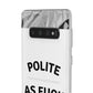 Polite AF Phone Case