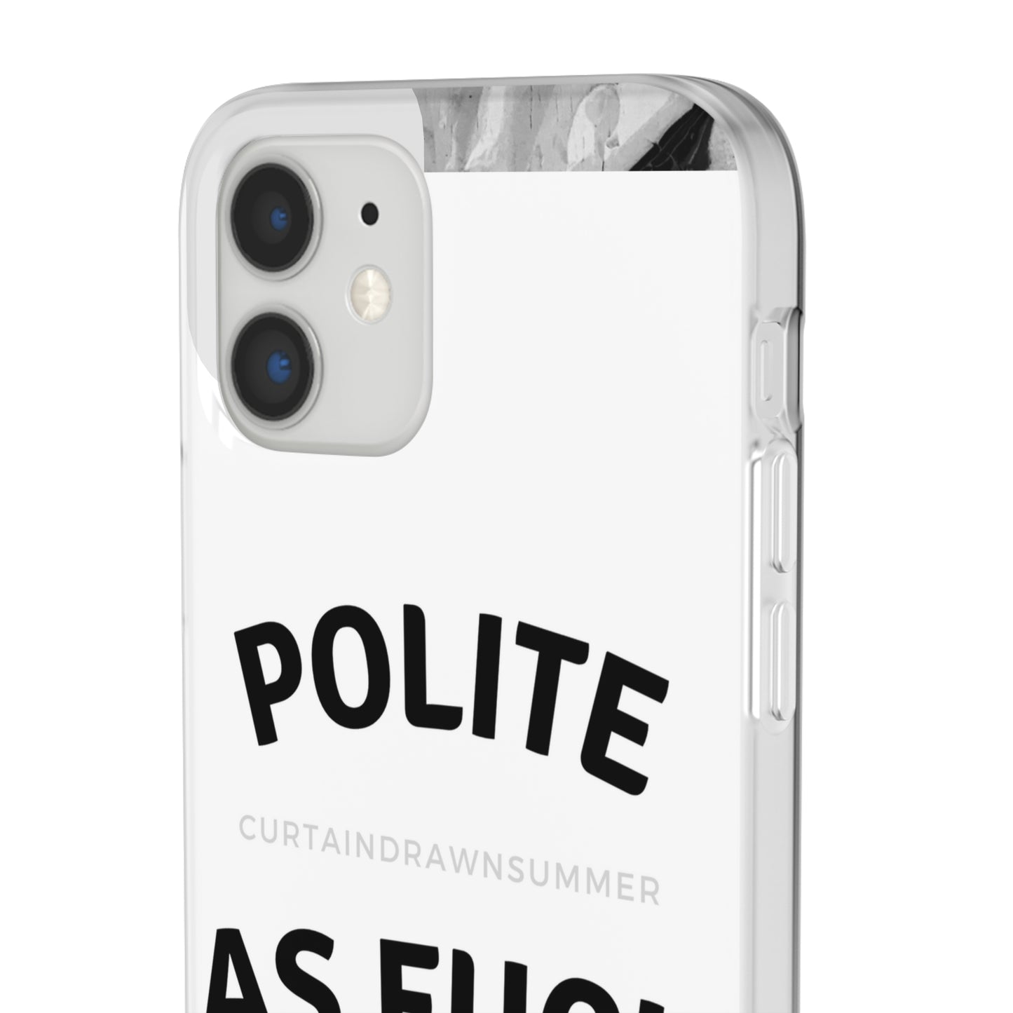 Polite AF Phone Case