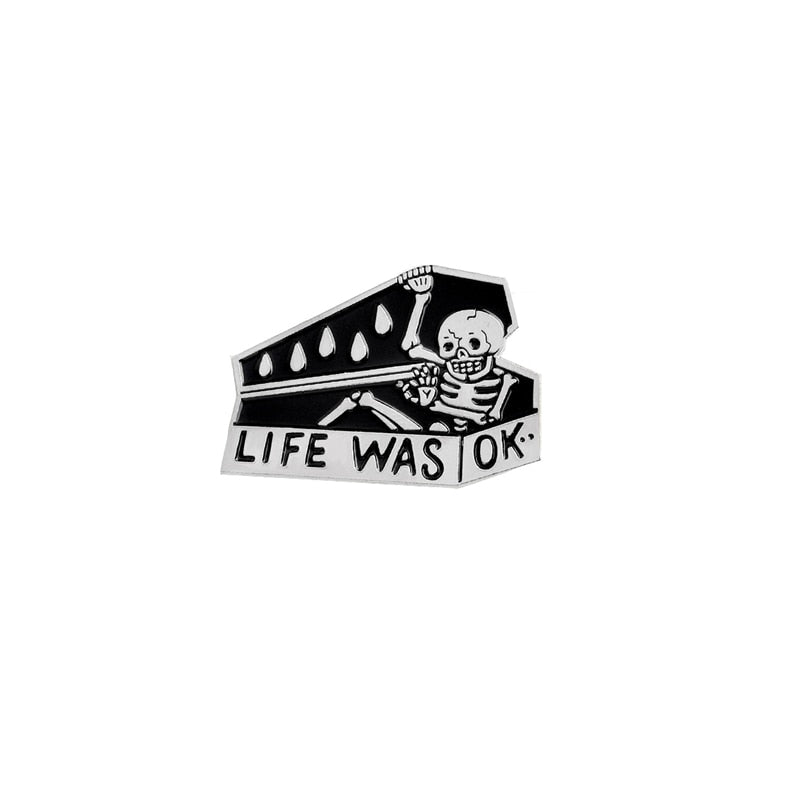 Life Was Ok Pins