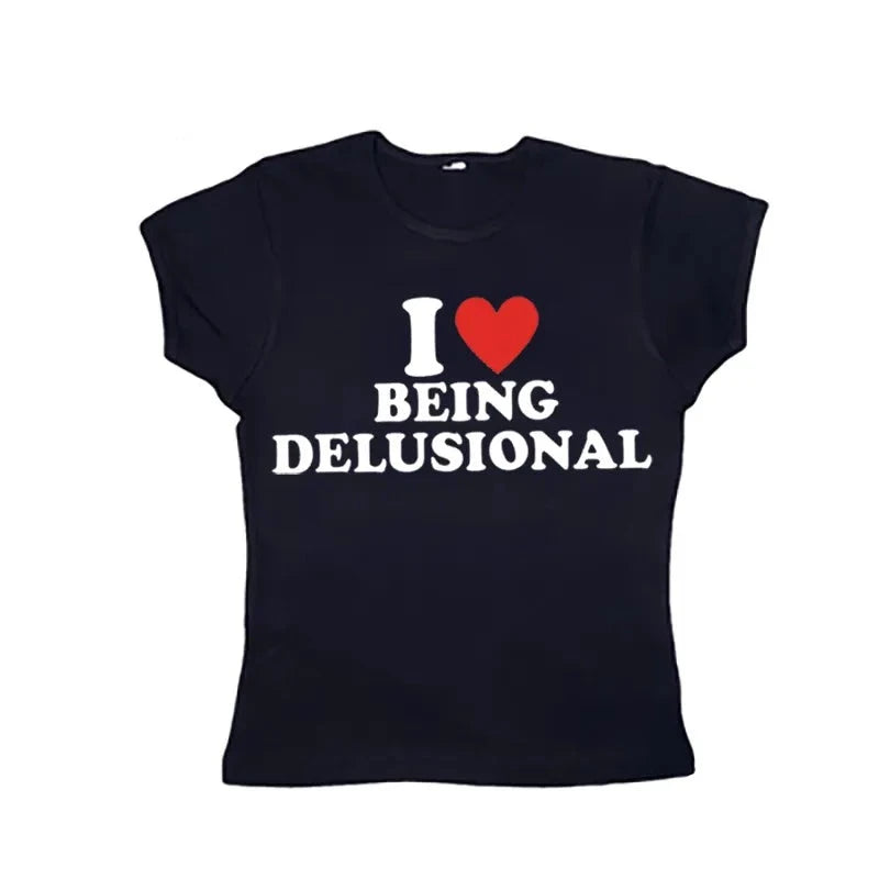 I <3 Being Delusional T-Shirt