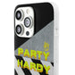 Party Hardy Phone Case