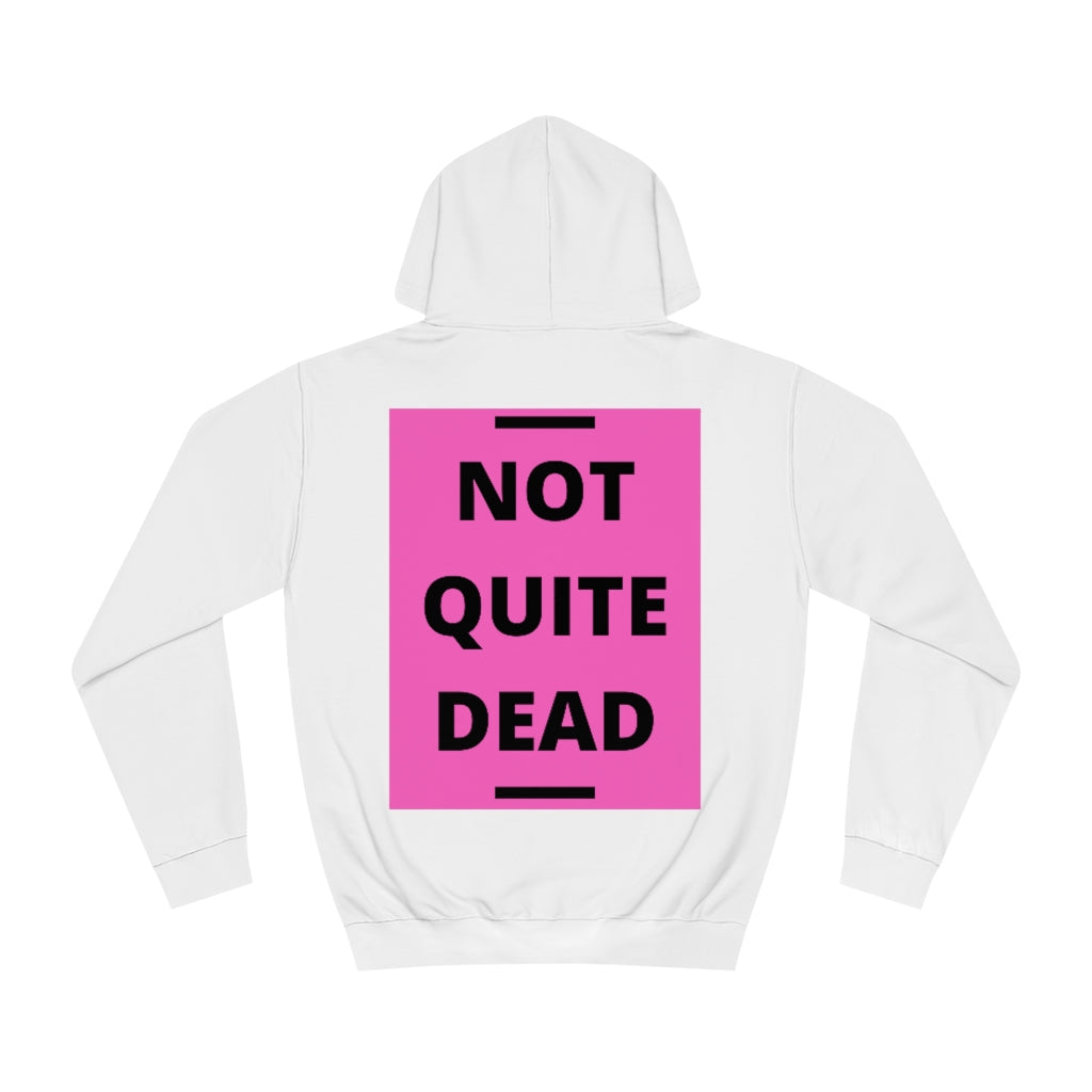 Not Quite Dead Hoodie