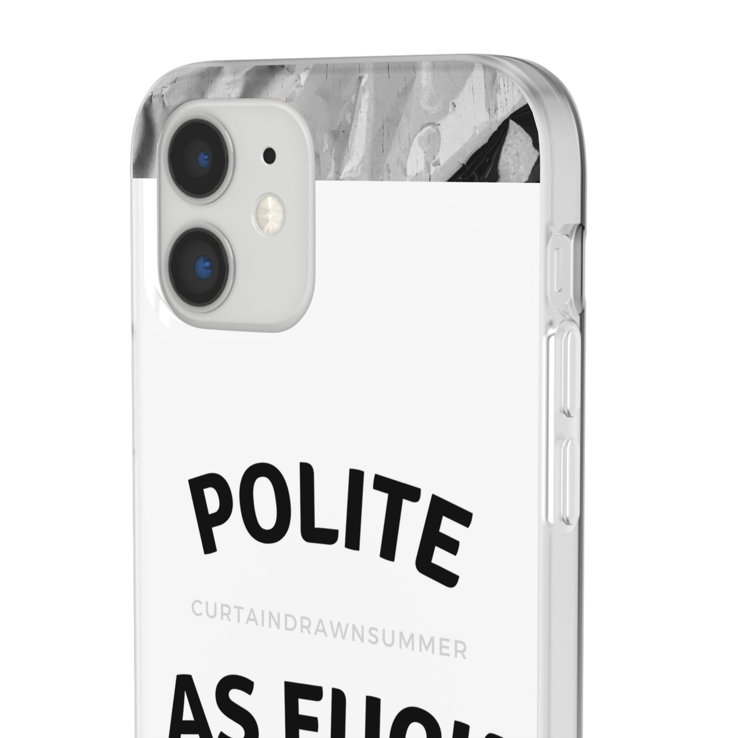 Polite AF Phone Case