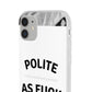 Polite AF Phone Case