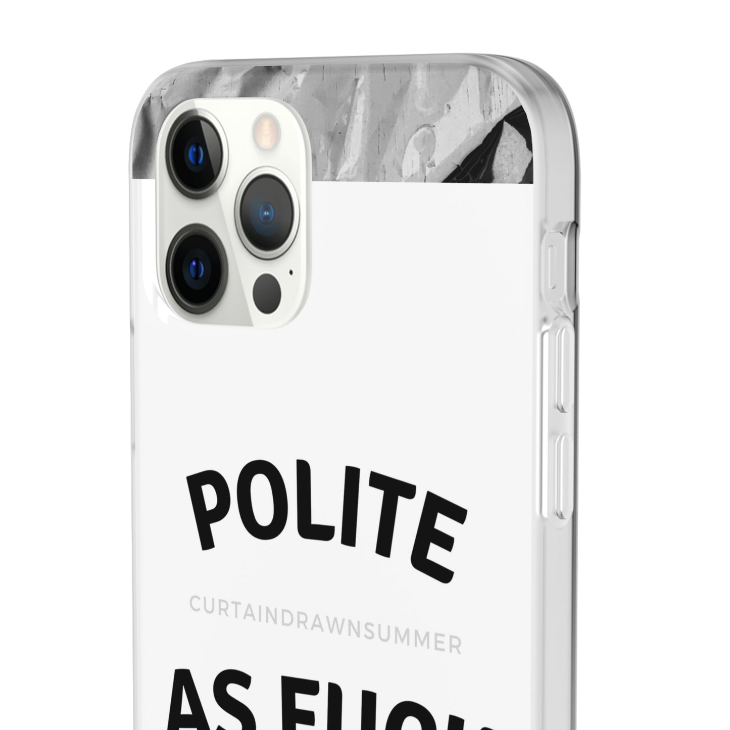 Polite AF Phone Case